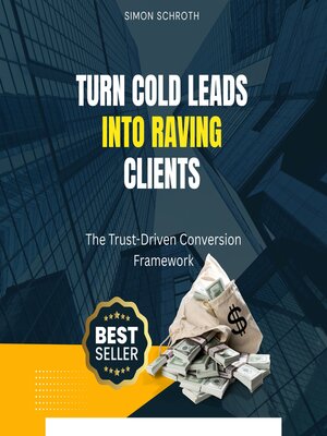 cover image of Turn Cold Leads Into Raving Clients